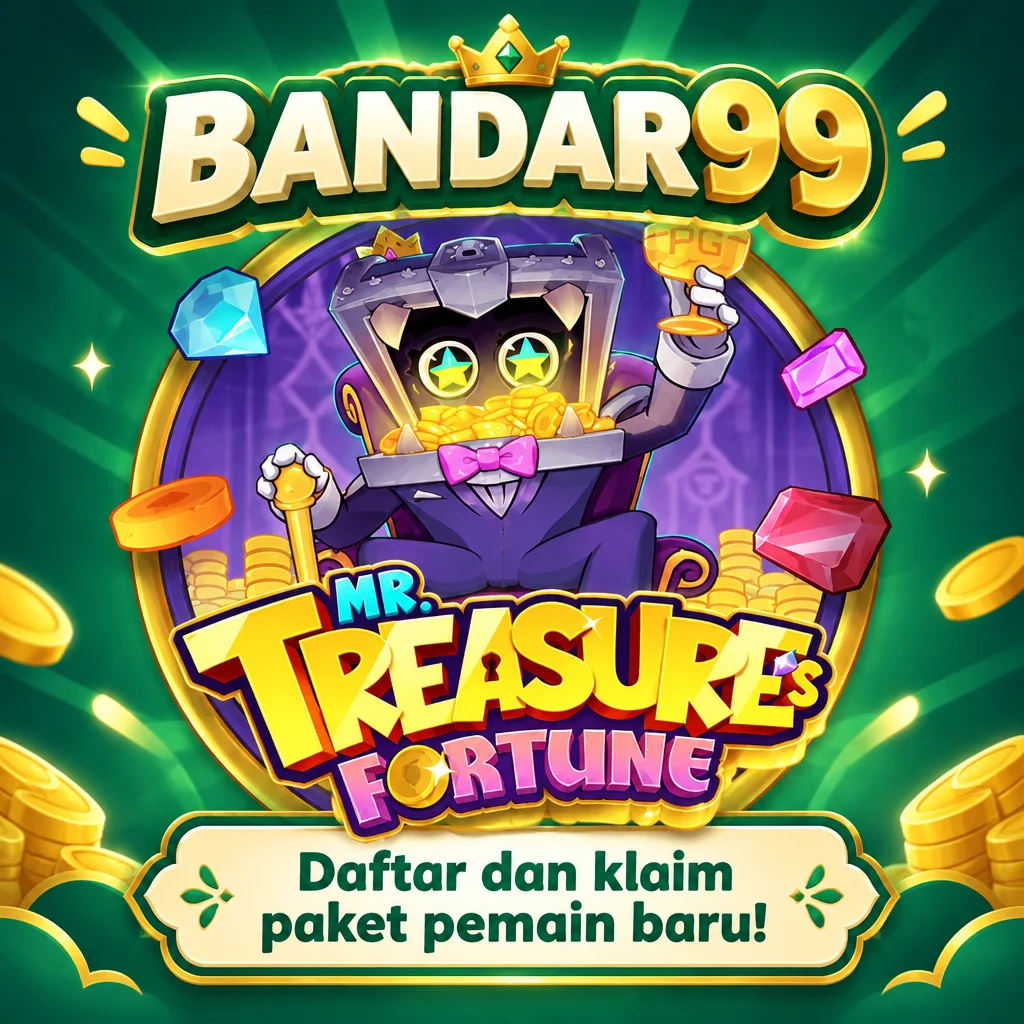 BANDAR99 · Mr Treas Fort